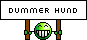Dummer Hund Dummer Hund