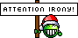 Attention irony! Attention irony!